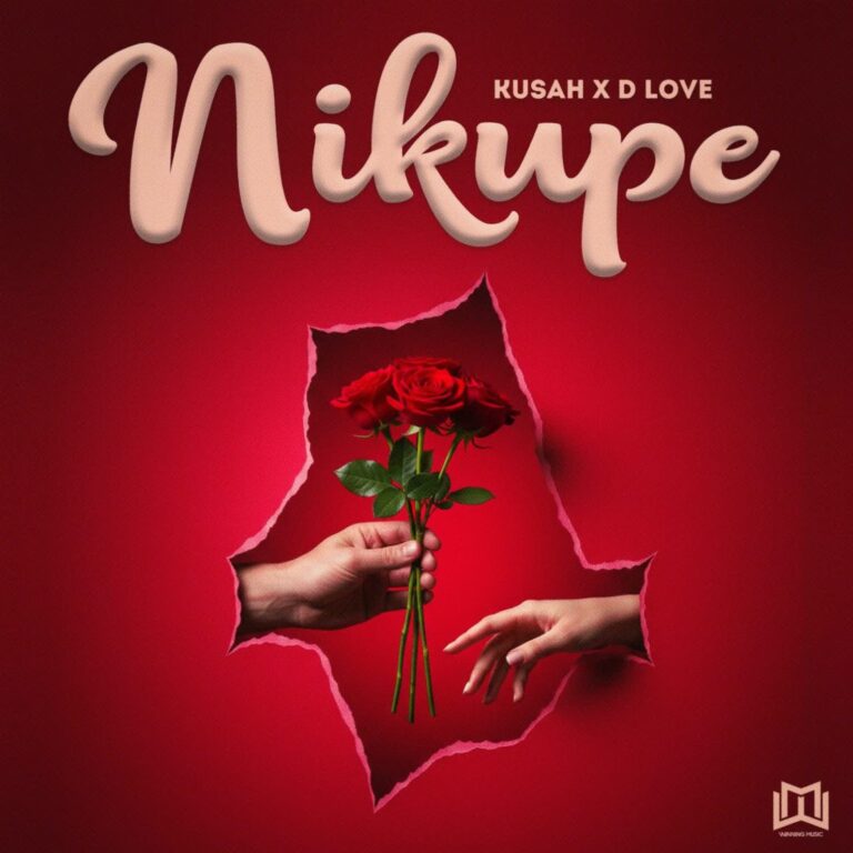 AUDIO: Kusah Ft D Love - Nikupe Mp3 Download