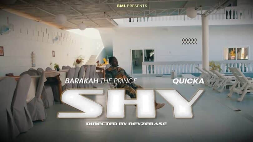 VIDEO: Barakah The Prince Ft Quicka - SHY Mp4 Download