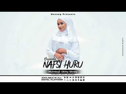 AUDIO: Ukhty Sitraty - Nafsi Huru Mp3 Download