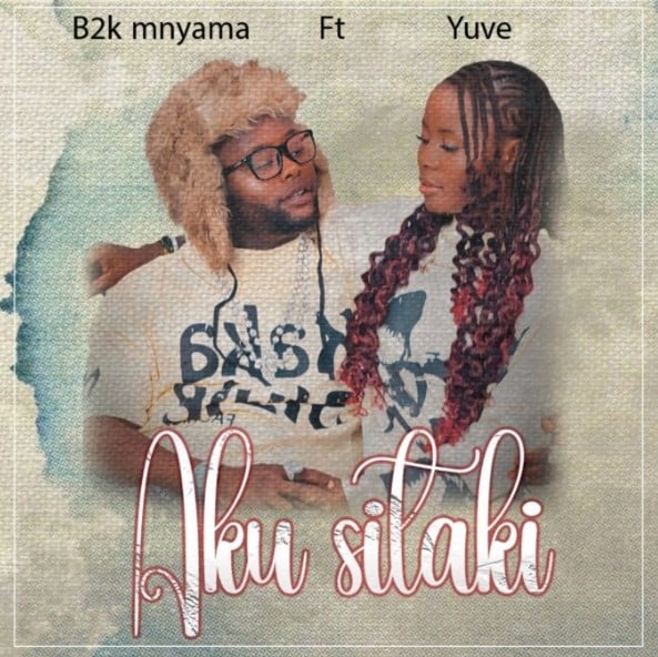 AUDIO: B2k Mnyama Ft Yuve – Aku Sitaki Mp3 Download