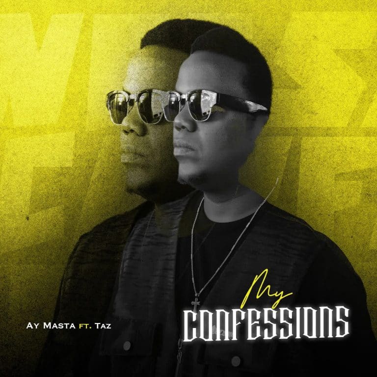AUDIO: Ay Masta Ft Taz – My Confessions Mp3 Download