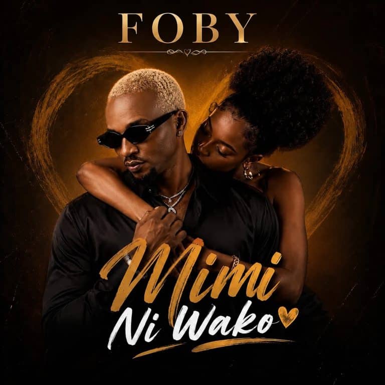 AUDIO: Foby – MIMI NI WAKO Mp3 Download