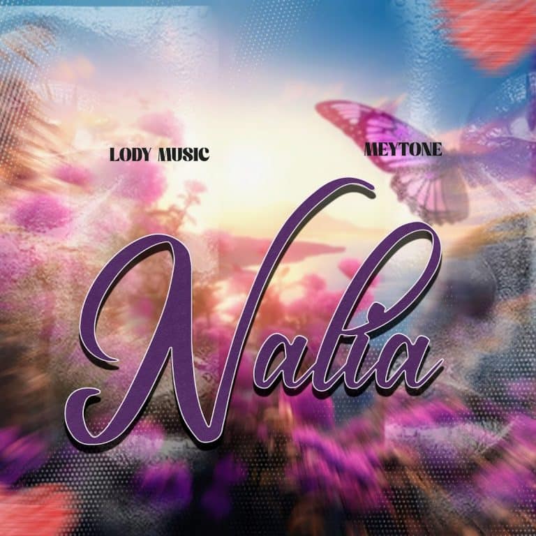 AUDIO: Lody Music Ft Mey Tone – Nalia Mp3 Download