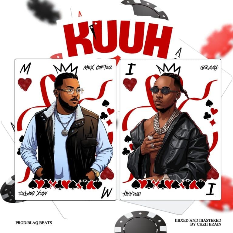 AUDIO: Mex Cortez Ft Ibraah – KUUH Mp3 Download