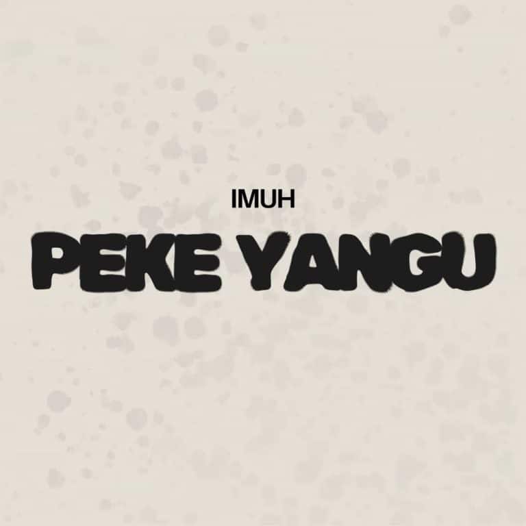 "Peke Yangu" by Imuh