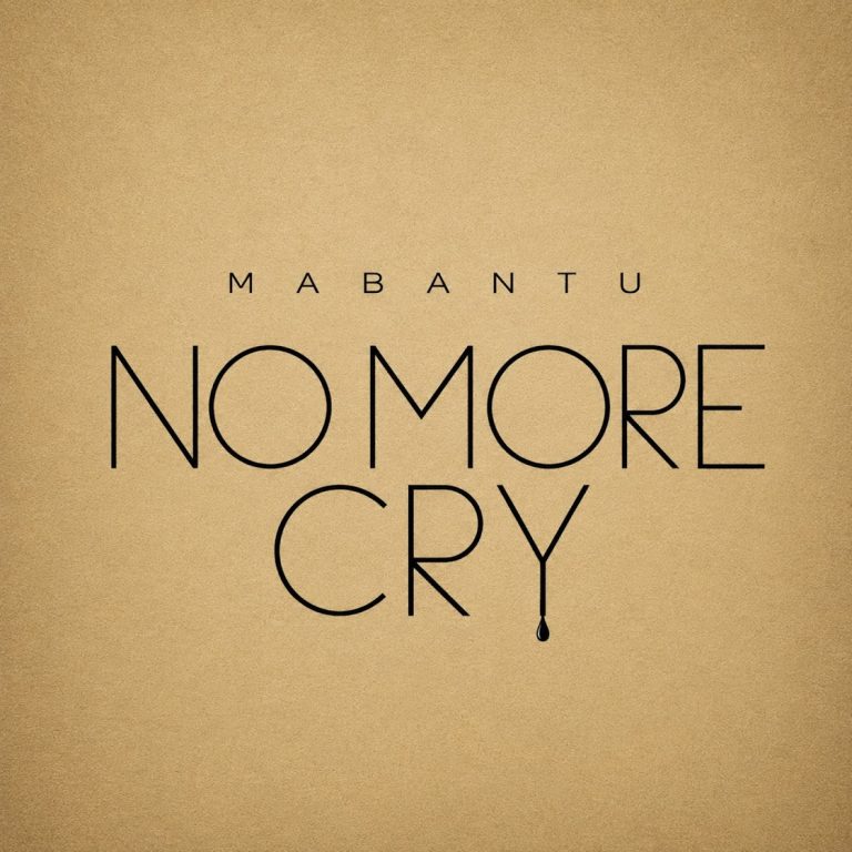 Mabantu – No More Cry NYIMBO
