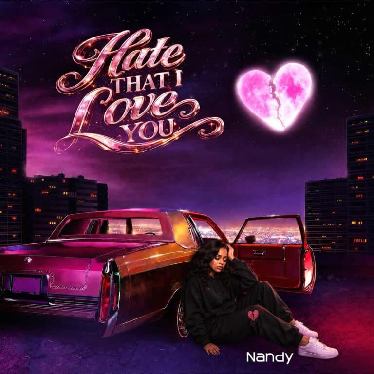 AUDIO: Nandy – Hate That I Love You Mp3 Download
