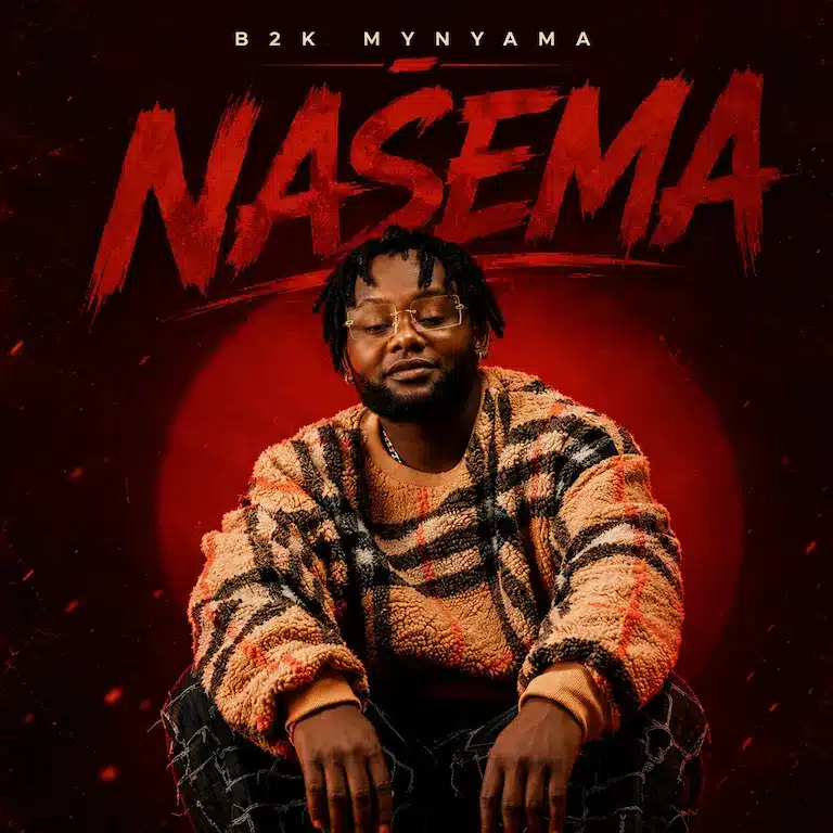 AUDIO: B2k Mnyama – Nasema Mp3 Download
