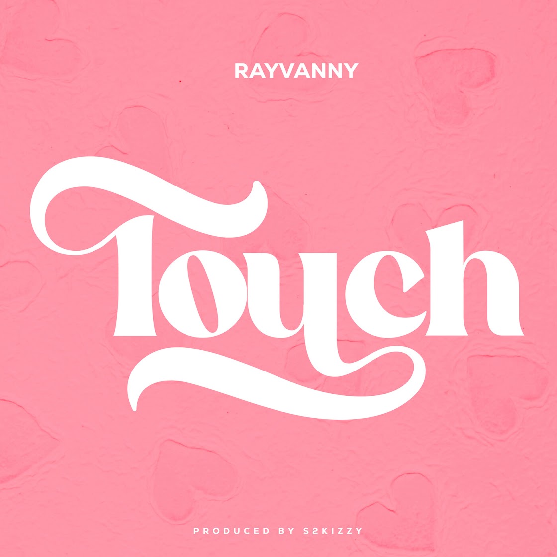 AUDIO: Rayvanny – Touch Mp3 Download