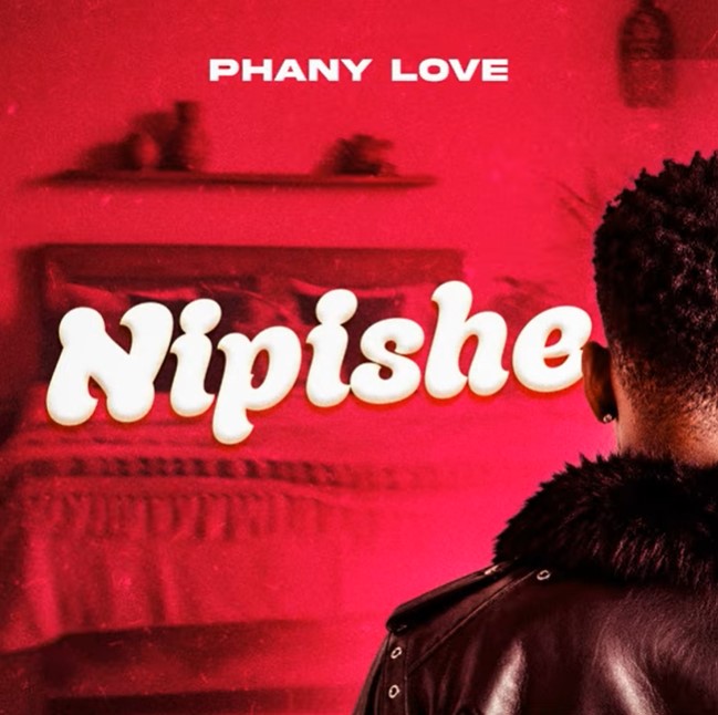 AUDIO: Phany Love – Nipishe Mp3 Download