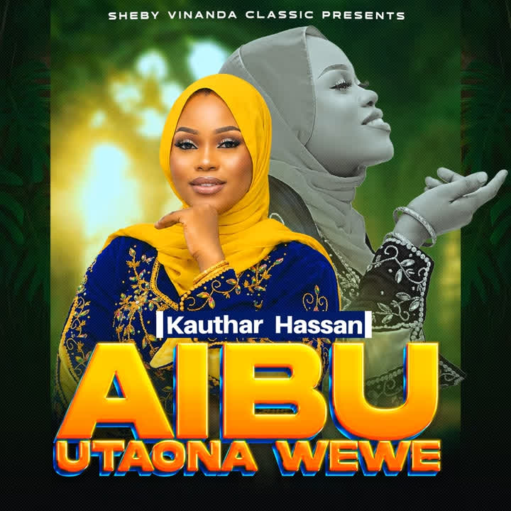 AUDIO: Kauthar Hassan – Aibu Utaona Wewe Mp3 Download