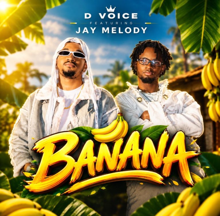 AUDIO: D Voice Ft Jay Melody – Banana Mp3 Download