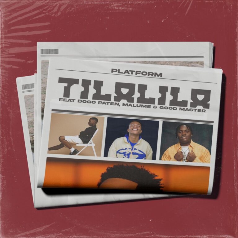 AUDIO | Platform Ft Dogo Paten X Malume X Good Master – Tilalila | Download Mp3